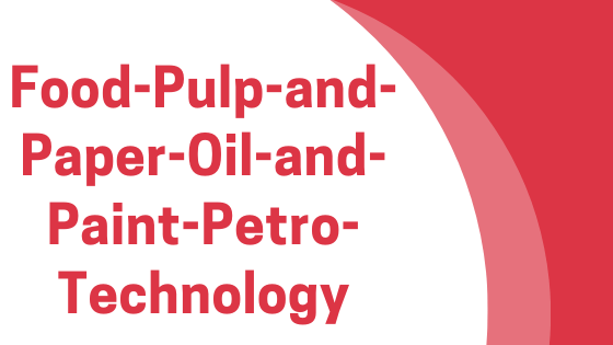 Food-Pulp-and-Paper-Oil-and-Paint-Petro-Technology