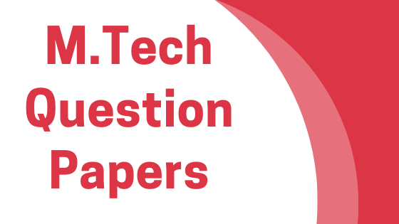 sgbau- M.Tech previous year question papers